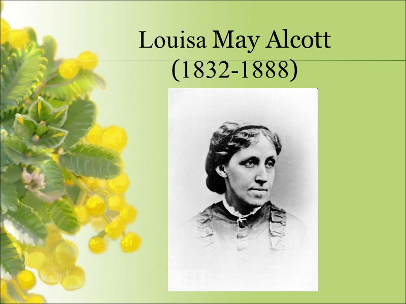 Louisa May Alcott (1832-1888)